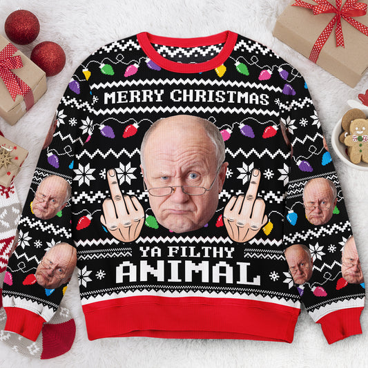 Merry Christmas Ya Filthy Animal Custom Face - Personalized Photo Ugly Sweater