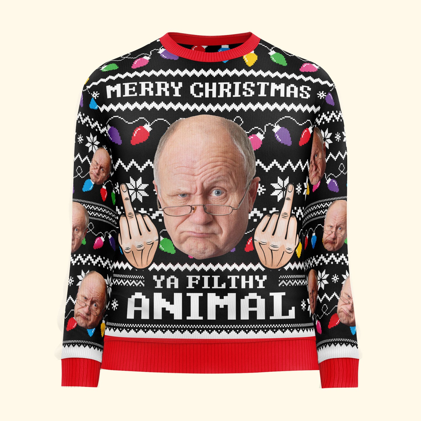 Merry Christmas Ya Filthy Animal Custom Face - Personalized Photo Ugly Sweater