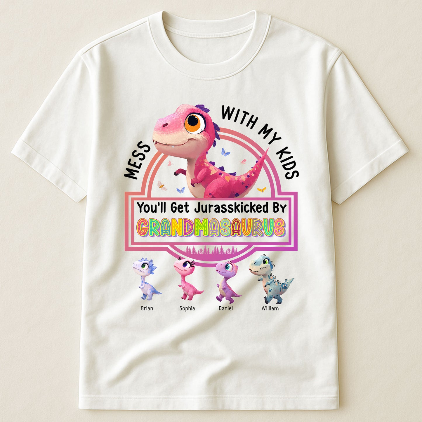 Mess With My Kids You'll Get Jurasskicked By Grandmasaurus - Personalized Shirt