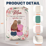 Mom I Am Who I Am Today As A Reflection Of You - Custom Makeup Box With LED Mirror