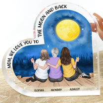 Mom I Love You To The Moon & Back - Personalized Acrylic Plaque