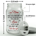 Mom No Matter How Far Apart We Are We Love You - Personalized Mason Jar Light