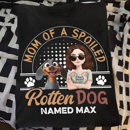 Mom Of A Spoiled Rotten Dog - Personalized Shirt