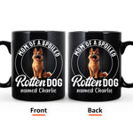 Mom Of Spoiled Rotten Dogs - Personalized Mug