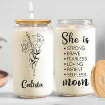 Mom She Is Strong Brave - Personalized Clear Glass Cup