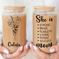 Mom She Is Strong Brave - Personalized Clear Glass Cup
