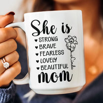 Mom She Is Strong - Personalized Mug