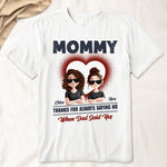 Mom Thanks For Always Saying No - Personalized Shirt