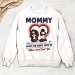Mom Thanks For Always Saying No - Personalized Shirt