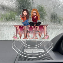 Mom We Love You - Personalized Acrylic Shaking Stand