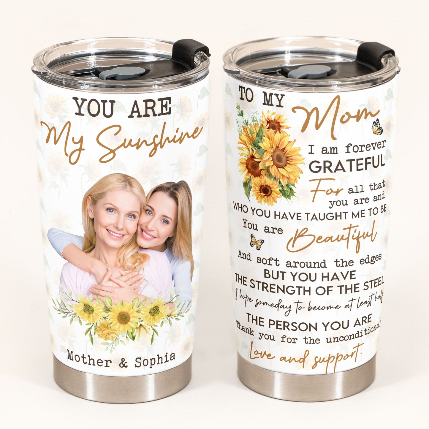 Mom You Are My Sunshine I Am Very Grateful - Personalized Photo Tumbler Cup