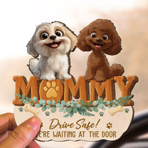 Mom, Dad Drive Safe! We’re Waiting At The Door - Personalized Wooden Car Visor Clip