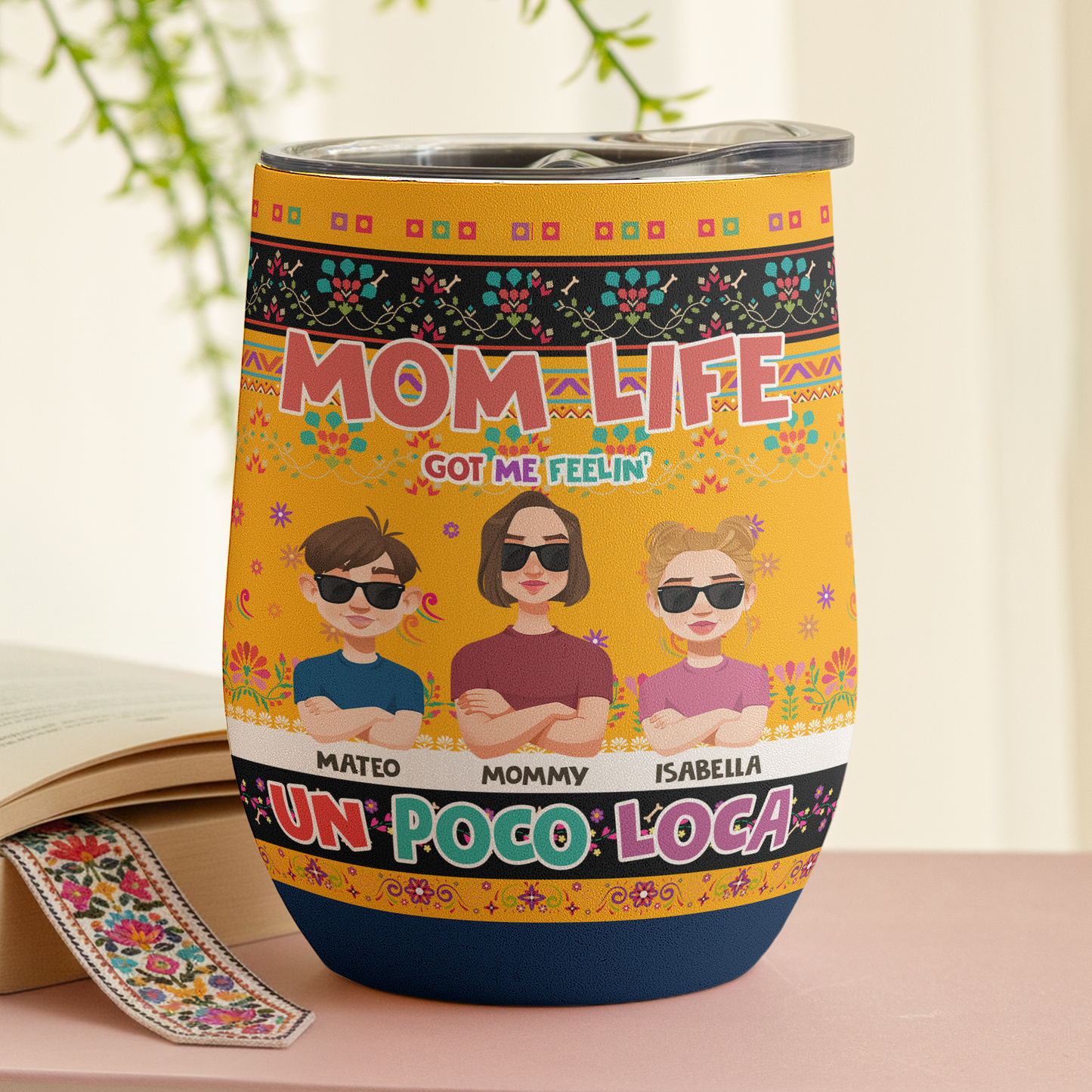 Mom_Life_Got_Me_Feelin_Un_Poco_Loca_Personalized_Wine_Tumbler_1