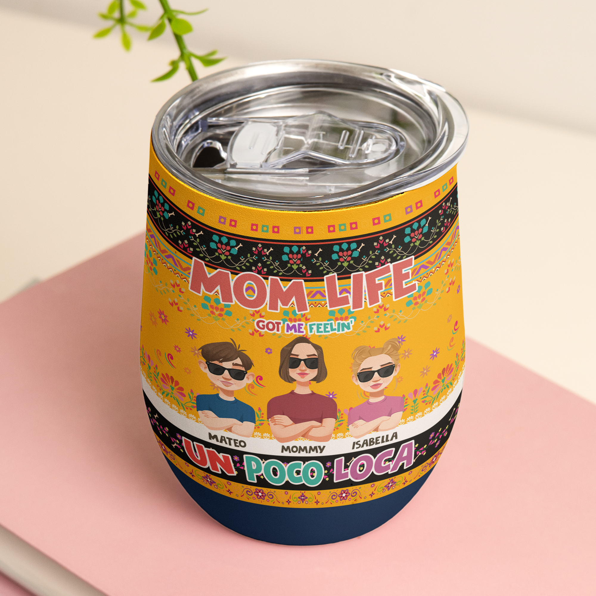 Mom-Life-Got-Me-Feelin'-Un-Poco-Loca-Personalized-Wine-Tumbler-4