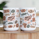 Mom's Self Love Cup - Personalized Mug