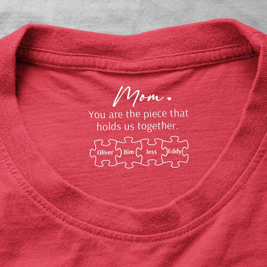 Mom-You-Are-The-Piece-That-Holds-Us-Together-Personalized-Shirt-1