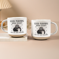 Morning Human Servant Your Tiny Furry Overlords - Personalized Pottery Mug