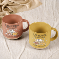 Morning! Human Servant Your Tiny Furry Overlords - Personalized Pottery Mug