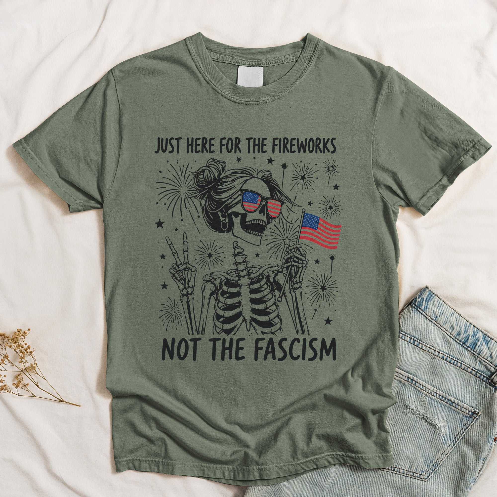 Just Here For The Fireworks, Not The Fascism - Shirt