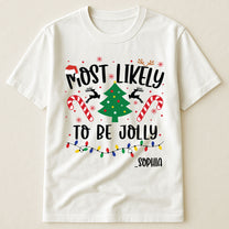 Most Likely To Christmas - Personalized Shirt
