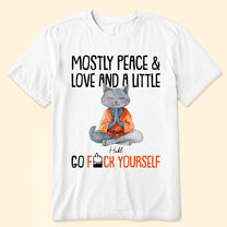 Mostly Peace & Love - Personalized Shirt