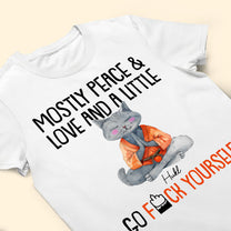 Mostly Peace & Love - Personalized Shirt