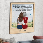 Mother And Daughter A Bond Can't Be Broken - Personalized Wood And Acrylic Wall Art