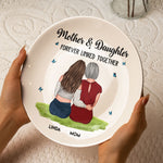 Mother And Daughter Forever Linked Together - Personalized Ceramic Plate