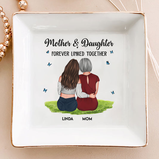 Mother And Daughter Forever Linked Together - Personalized Jewelry Dish