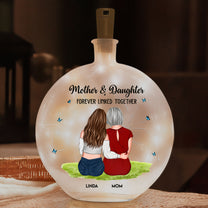 Mother And Daughter Forever Linked Together - Personalized Round Flat Bottle Light