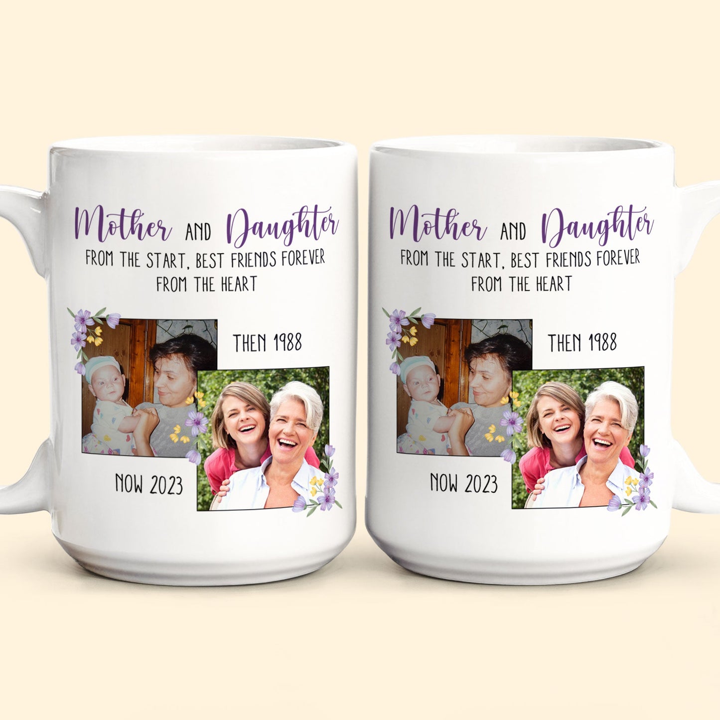 Mother And Daughter From The Start - Personalized Photo Mug