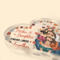 Mother And Daughters Forever Linked Together - Personalized Acrylic Plaque