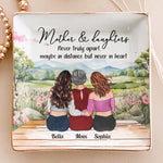 Mother And Daughters Never Truly Apart Mom Gift - Personalized Jewelry Dish