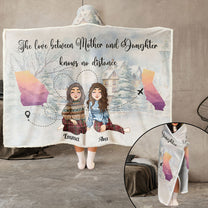 Mother Daughter Love Knows No Distance - Personalized Wearable Hooded Blanket