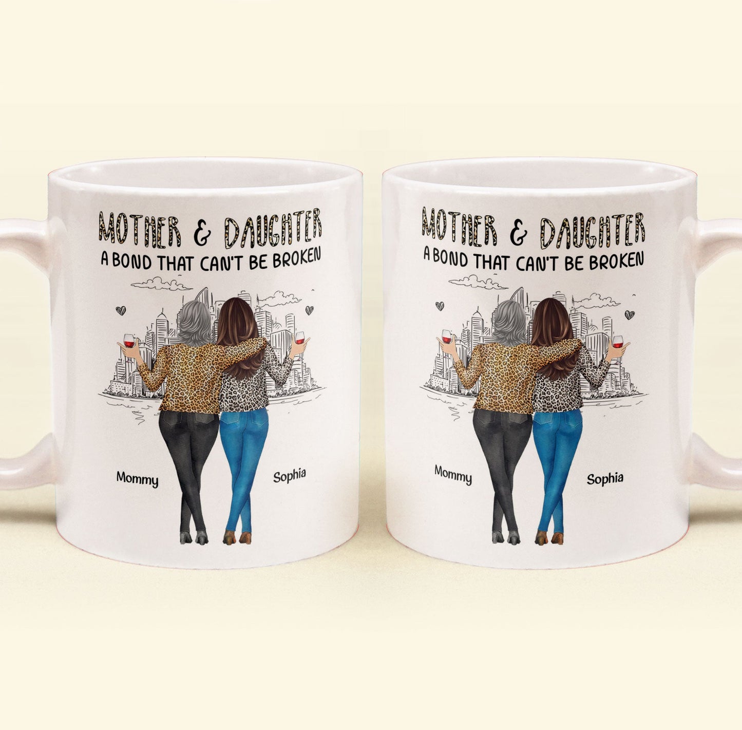 Mother Daughter, A Bond That Can't Be Broken - Personalized Mug