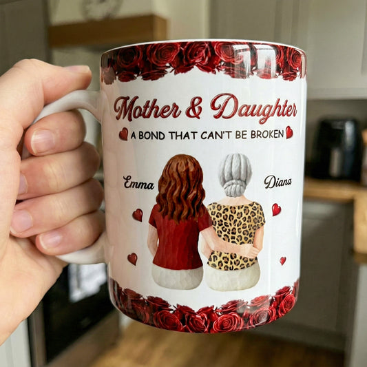 Mother & Daughter A Bond That Can't Be Broken New Version - Personalized Mug