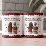 Mother & Daughter A Bond That Can't Be Broken New Version - Personalized Mug