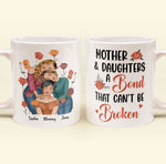 Mother & Daughters A Bond That Can't Be Broken - Personalized Mug
