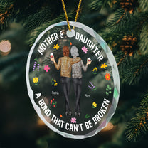 Mother & Daughters A Bond That Can't Be Broken - Personalized Glass Ornament