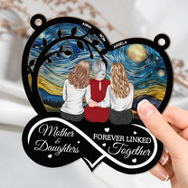 Mother & Daughters Forever Linked Together - Personalized Window Hanging Suncatcher Ornament