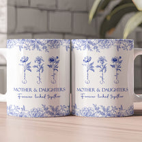 Mother-&-Daughters-Forever-Linked-Together-Birth-Flower-Personalized-Mug-2