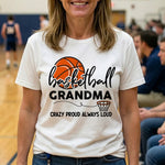 Mother's Day Gifts, Basketball Grandma, Crazy Proud, Always Loud - Personalized Shirt