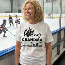 Mother'S-Day-Gifts,-Hockey-Grandma,-Crazy-Proud,-Always-Loud-Personalized-Shirt-4