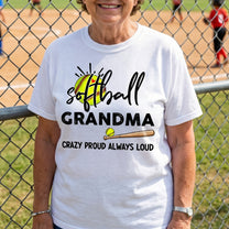 Mother'S-Day-Gifts,-Softball-Grandma,-Crazy-Proud,-Always-Loud-Personalized-Shirt-4
