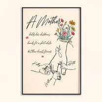 Mothers Hold Children's Hands For Short But Hearts Forever - Personalized Poster