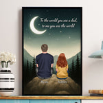 Mountain Art To The World You Are A Dad, To Me You Are The World - Personalized Poster/Canvas