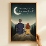Mountain Art To The World You Are A Dad, To Me You Are The World - Personalized Poster/Canvas