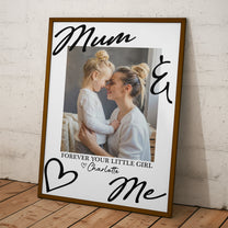 Mummy_Me_Forever_Your_Little_Girl_Mothers_Day_Gift_Personalized_Photo_Poster_4