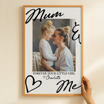 Mummy_Me_Forever_Your_Little_Girl_Mothers_Day_Gift_Personalized_Photo_Poster_5