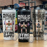 Muscle-Up-Buttercup-&-Drink-Your-Effing-Protein-Fitness-For-Team,-Him-Personalized-Protein-Shaker-1